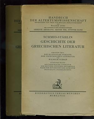 Geschichte der Griechischen literatur von Wilhelm Schmid und Otto Stählin Erster Teil Die klassis...