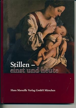 Seller image for Stillen - einst und heute for sale by Antiquariat Hoffmann