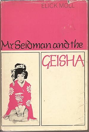 Immagine del venditore per Mr. Seidman and the Geisha venduto da Auldfarran Books, IOBA