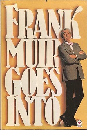 Bild des Verkufers fr Frank Muir Goes Into zum Verkauf von Auldfarran Books, IOBA