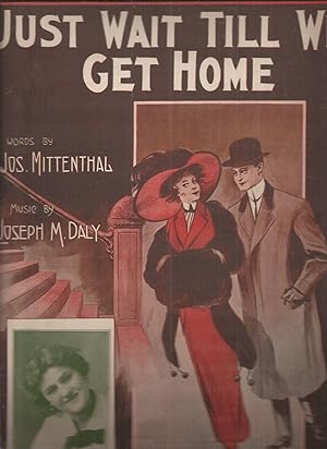 Just Wait Till We Get Home (sheet music)