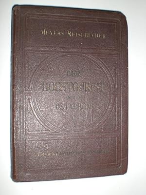 Der Hochtourist in den Ostalpen von L. Purtscheller u. H. Hess. Schriftleitung Hanns Barth. Fünft...