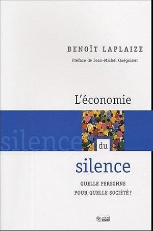 L'économie du silence : Quelle personne pour quelle société