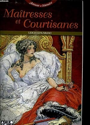 Seller image for MAITRESSES ET COURTISANES. for sale by Le-Livre