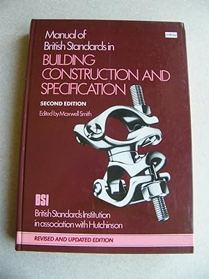 Seller image for Manual of British Standards in Building Construction and Specification for sale by Buybyebooks
