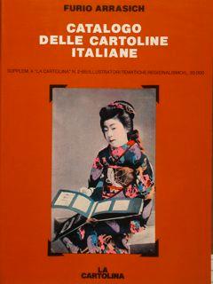 CATALOGO DELLE CARTOLINE ITALIANE. 2/85 illustratori tematiche regionalismo.