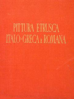 PITTURA ETRUSCA-ITALO-GRECA E ROMANA.