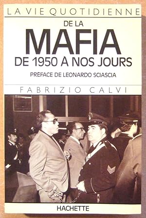 Imagen del vendedor de La vie quotidienne de la Mafia de 1950  nos Jours a la venta por Domifasol