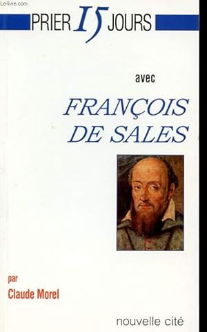 Bild des Verkufers fr PRIER 15 JOURS AVEC FRANCOIS DE SALES zum Verkauf von Le-Livre