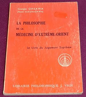 Seller image for LA PHILOSOPHIE DE LA MEDECINE D'EXTREME-ORIENT - Le Livre du Jugement Suprme for sale by LE BOUQUINISTE