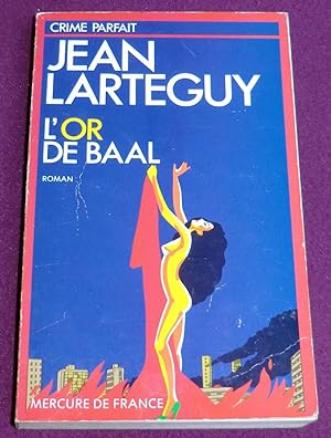 Seller image for L'OR DE BAAL - Roman for sale by LE BOUQUINISTE