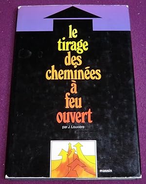 Immagine del venditore per LE TIRAGE DES CHEMINEES A FEU OUVERTS venduto da LE BOUQUINISTE