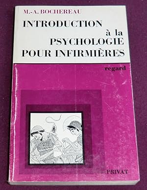 Seller image for INTRODUCTION A LA PSYCHOLOGIE POUR INFIRMIERES for sale by LE BOUQUINISTE