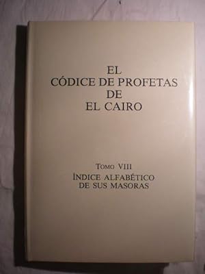 Seller image for El Cdice de Profetas de el Cairo. T.VIII. Indice alfabtico de sus masoras. for sale by Librera Antonio Azorn