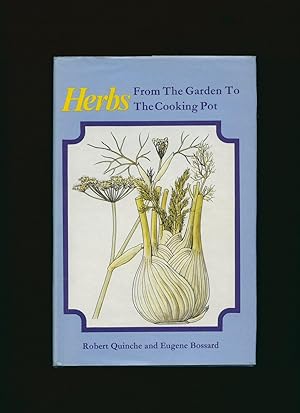 Image du vendeur pour Herbs From the Garden to the Cooking Pot mis en vente par Little Stour Books PBFA Member