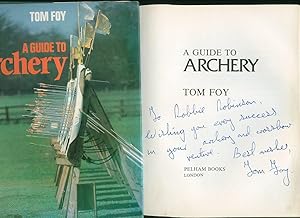 Bild des Verkufers fr A Guide To Archery [Signed] zum Verkauf von Little Stour Books PBFA Member