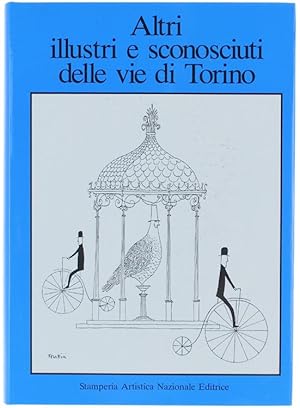 ALTRI ILLUSTRI E SCONOSCIUTI DELLE VIE DI TORINO.: