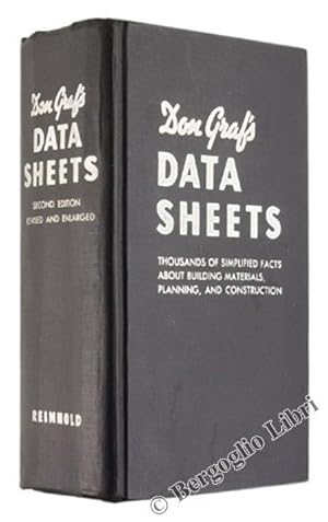 DON GRAF'S DATA SHEETS. Thousands of Simplified Facts about Building Materials, Planning, and Con...