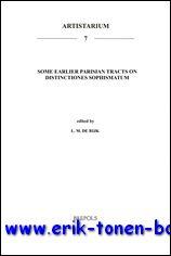 Immagine del venditore per Some Earlier Parisian Tracts on Distinctiones sophismatum. I Tractatus vaticanus de multiplicitatibus circa orationes accidentibus, II Tractatus florianus de solutionibus sophismatum, III Tractatus vaticanus de communibus distinctionibus, venduto da BOOKSELLER  -  ERIK TONEN  BOOKS