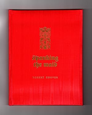 Spanking the Maid. Red Satin Bound Limited Edition of 95, with Fair Copy page tipped in