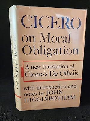 Cicero on Moral Obligation: A New Translation of Cicero's 'De Officiis'