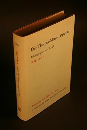 Seller image for Die Thomas-Mann-Literatur: Band I. Bibliographie der Kritik 1896-1955. for sale by Steven Wolfe Books