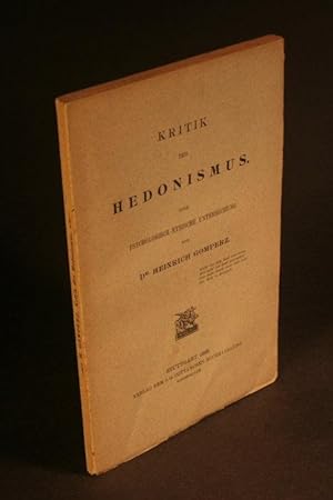 Image du vendeur pour Kritik des Hedonismus. Eine psychologisch-Ethische Untersuchung. mis en vente par Steven Wolfe Books