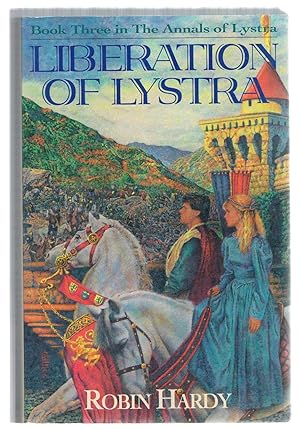 Image du vendeur pour Liberation of Lystra: Book 3 of the Annals of Lystra mis en vente par Riverhorse Books