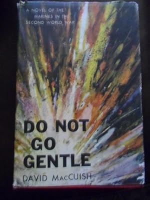 Seller image for Do Not Go Gentle for sale by Dogs of War Booksellers