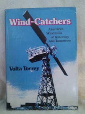 Imagen del vendedor de Wind-Catchers: American Windmills of Yesterday and Tomorrow a la venta por Prairie Creek Books LLC.