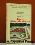 Bild des Verkufers fr Unsere historischen Grten. von, Deutschland - das unbekannte Land ; Bd. 5 zum Verkauf von Antiquariat  Udo Schwrer
