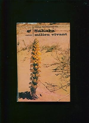 Sahara milieu vivant :; guide du voyageur-naturaliste