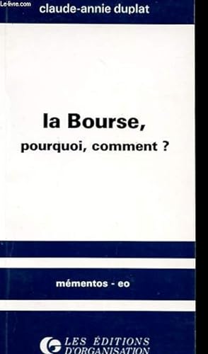 Image du vendeur pour LA BOURSE, POURQUOI, COMMENT? mis en vente par Le-Livre