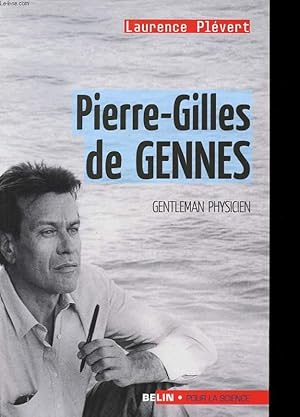 Bild des Verkufers fr PIERRE-GILLES DE GENNES. GENTLEMAN PHYSICIEN zum Verkauf von Le-Livre