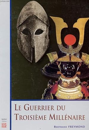 Bild des Verkufers fr LE GUERRIER DU TROISIEME MILLENAIRE zum Verkauf von Le-Livre