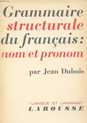 Bild des Verkufers fr GRAMMAIRE STRUCTURALE DU FRANCAIS. NOM ET PRENOM. zum Verkauf von Le-Livre
