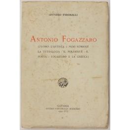 Seller image for Antonio Fogazzaro. (L'uomo - L'artista - I primi romanzi - La tetralogia - Il polemista - Il poeta - Fogazzaro e la critica) for sale by Libreria Antiquaria Giulio Cesare di Daniele Corradi