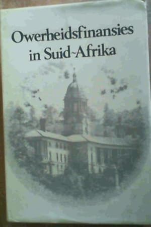 Seller image for Owerheidsfinansies in Suid-Afrika: Bundel Opgedra Aan Professor O.P.F. Horwood for sale by Chapter 1