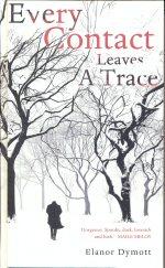 Seller image for Every Contact Leaves a Trace for sale by timkcbooks (Member of Booksellers Association)