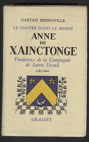 Seller image for LE CLOITRE DANS LE MONDE ANNE DE XAINCTONGE for sale by Librairie l'Aspidistra