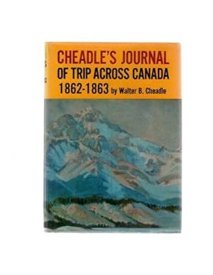 Cheadle's Journal of trip Across Canada 1862-1863