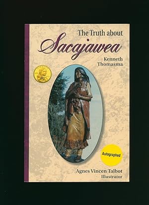 Seller image for The Truth about Sacajawea [Signed] for sale by Little Stour Books PBFA Member