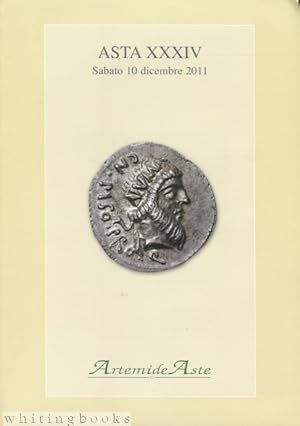 Artemide Aste Coin Auction Catalogue: Asta XXXIV Sabato 10 Dicembre 2011