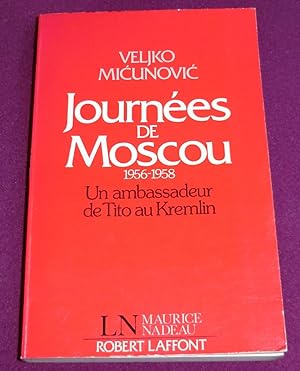 Image du vendeur pour JOURNEES DE MOSCOU 1956-1958 mis en vente par LE BOUQUINISTE