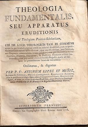 Image du vendeur pour THEOLOGIA FUNDAMENTALIS, SEU APPARATUS ERUDITONIS AD THEOLOGIAM POSITIVO-SCHOLASTICAM. ORDINATUS & DIGESTUS mis en vente par Buenos Aires Libros