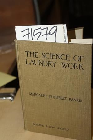 Image du vendeur pour The Science of Laundry Work A Manual of the Science of Laundry Work for students and teachers mis en vente par Princeton Antiques Bookshop