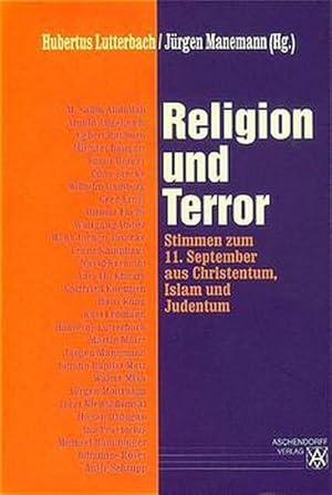 Bild des Verkufers fr Religion und Terror. Stimmen zum 11. September aus Christentum, Islam und Judentum zum Verkauf von ANTIQUARIAT Franke BRUDDENBOOKS