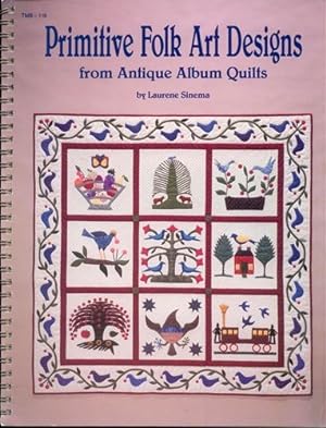 Primitive Folk Art Designs From Antique Album Quilts
