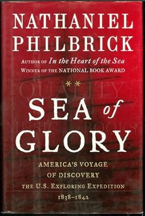 Sea of Glory: America's Voyage of Discovery, the U.S. Exploring Expedition, 1838-1842