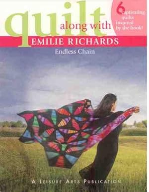 Quilt Along with Emilie Richards Endless Chain: 6 Captivating Quilts Inspired by the Book (Leisur...